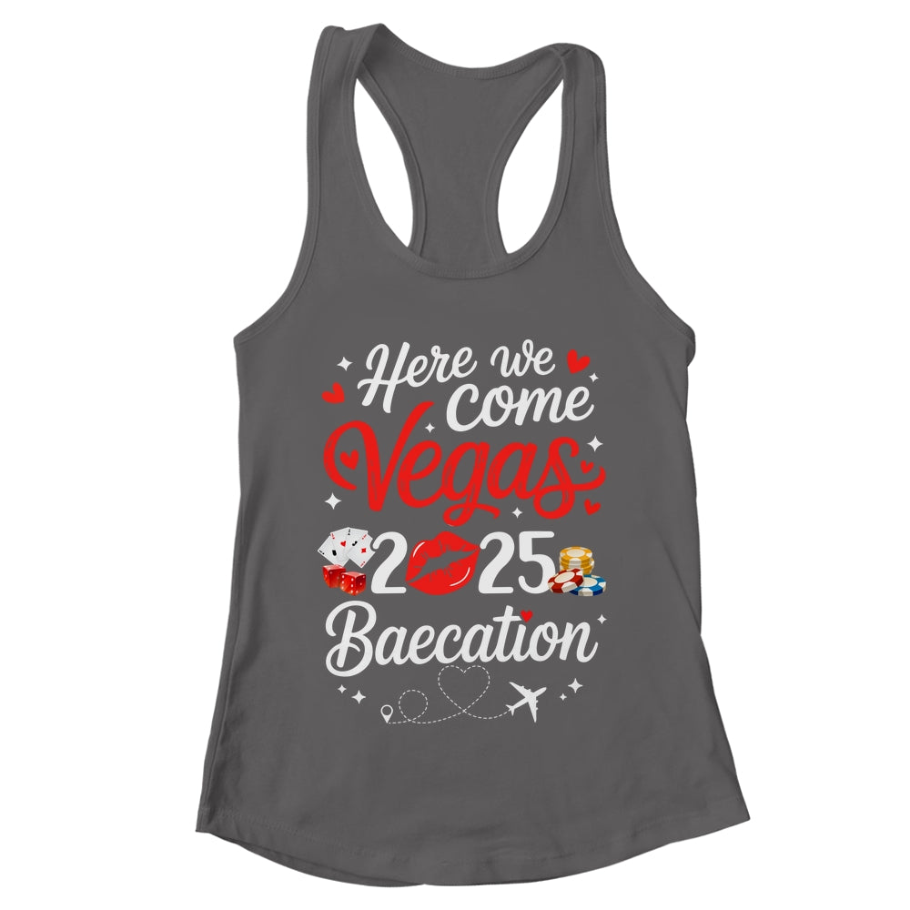 Here We Come Vegas Baecation 2025 Couples Honeymoon Vibes Shirt & Tank Top | teecentury