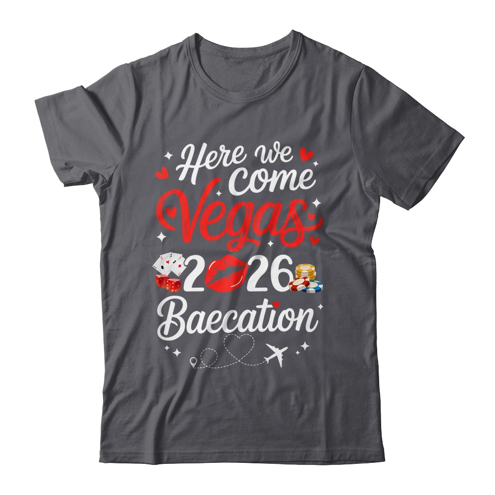 Here We Come Vegas Baecation 2026 Couples Honeymoon Vibes Shirt & Tank Top | teecentury