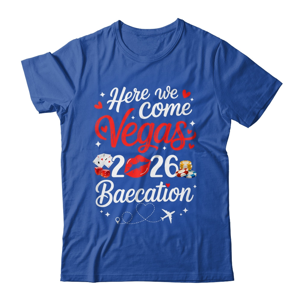 Here We Come Vegas Baecation 2026 Couples Honeymoon Vibes Shirt & Tank Top | teecentury