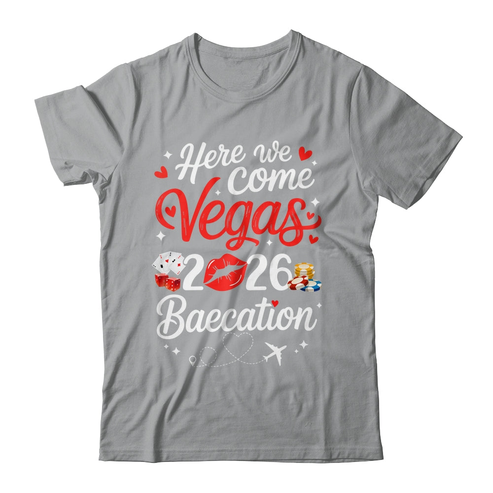 Here We Come Vegas Baecation 2026 Couples Honeymoon Vibes Shirt & Tank Top | teecentury