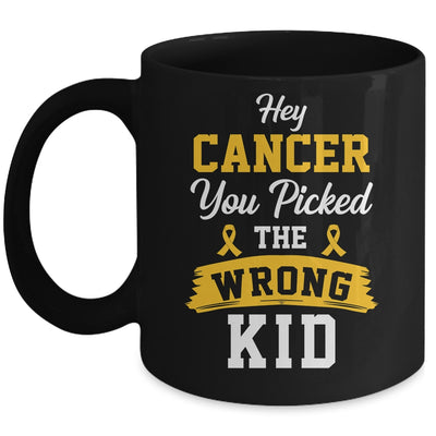 Hey Cancer You Picked The Wrong Kid Childhood Cancer Ribbon Mug | teecentury