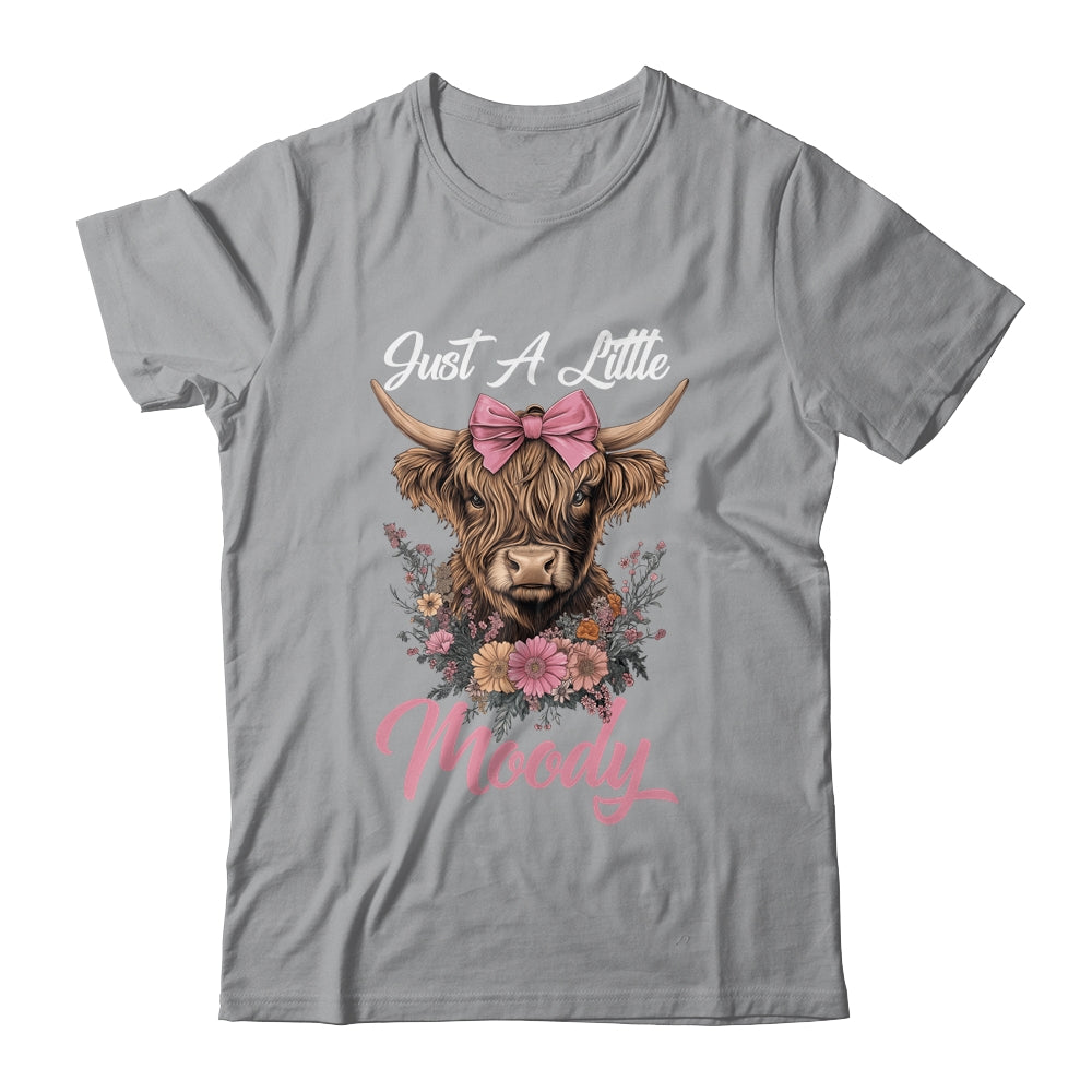 Highland Cow Just A Little Moody Flower Funny Farm Farmer Shirt & Tank Top | teecentury