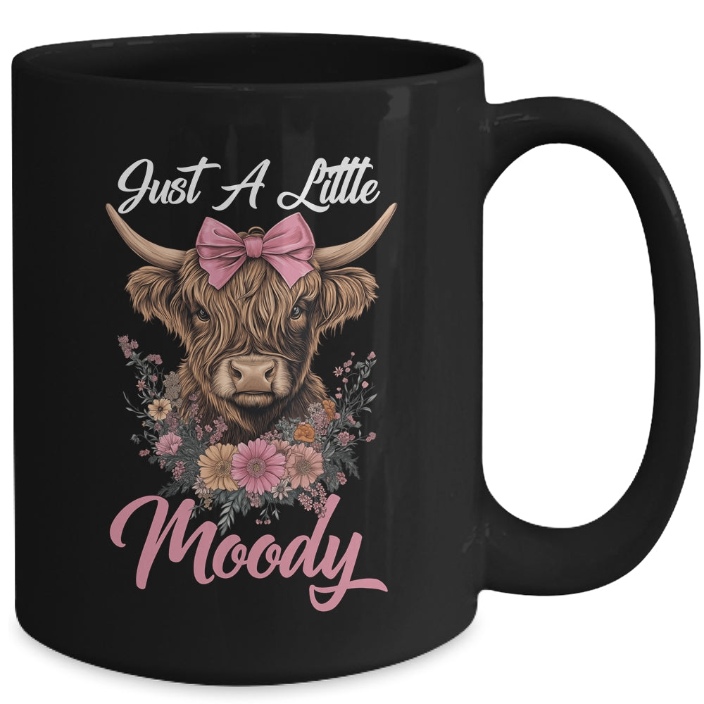 Highland Cow Just A Little Moody Flower Funny Farm Farmer Mug | teecentury
