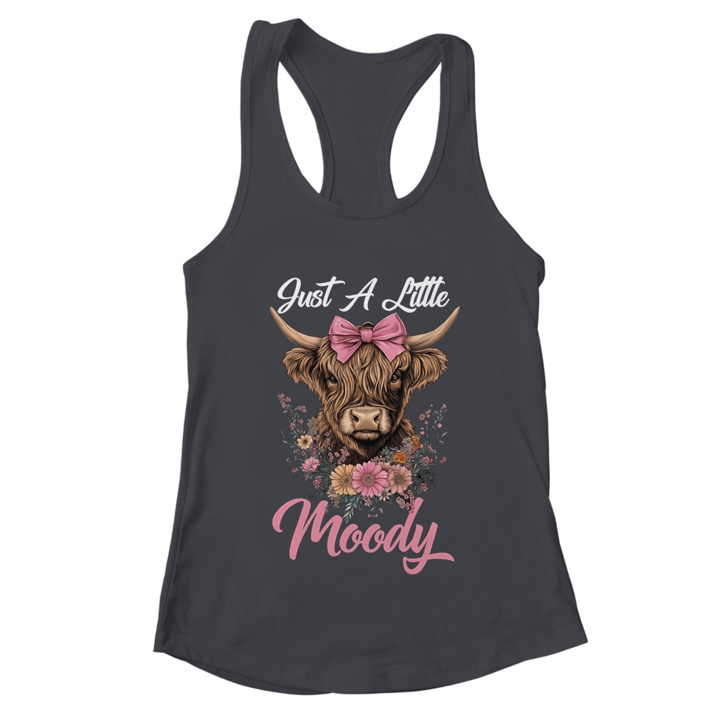 Highland Cow Just A Little Moody Flower Funny Farm Farmer Shirt & Tank Top | teecentury