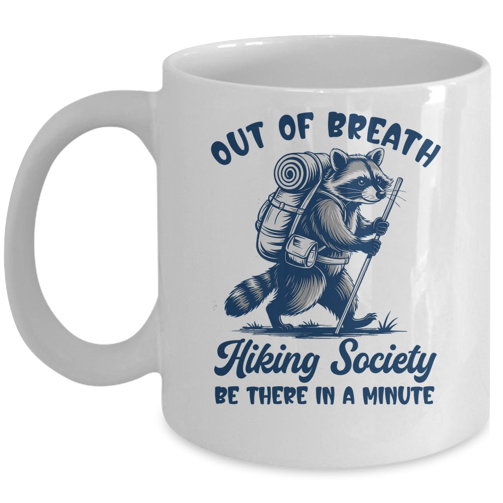 Hiker Out Of Breath Hiking Society Raccoon Hiking Funny Men Mug | teecentury