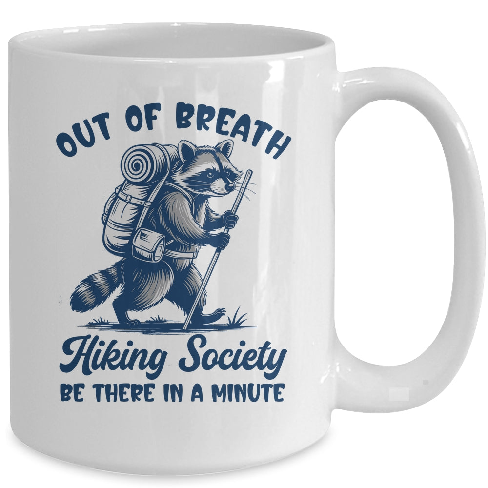 Hiker Out Of Breath Hiking Society Raccoon Hiking Funny Men Mug | teecentury