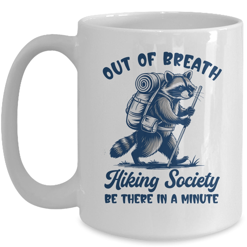 Hiker Out Of Breath Hiking Society Raccoon Hiking Funny Men Mug | teecentury