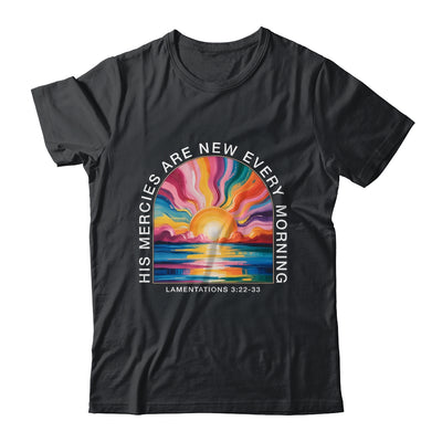 His Mercies New Every Morning Christian Bible Verse Women Shirt & Hoodie | teecentury