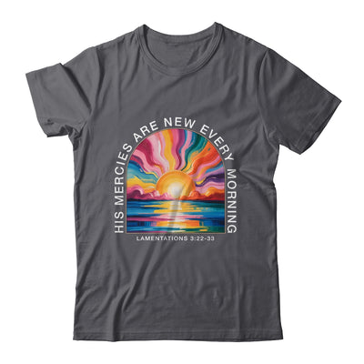 His Mercies New Every Morning Christian Bible Verse Women Shirt & Hoodie | teecentury