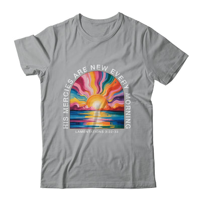 His Mercies New Every Morning Christian Bible Verse Women Shirt & Hoodie | teecentury