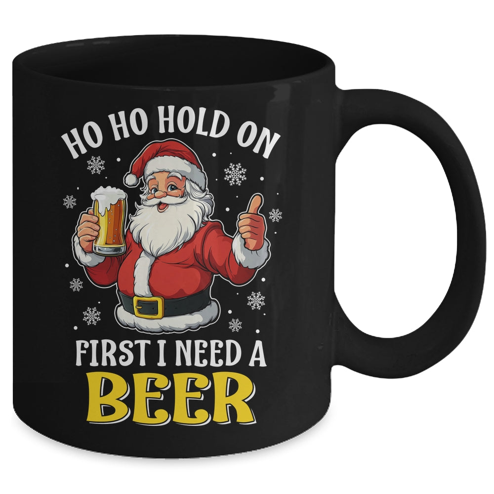 Ho Ho Hold On First I Need A Beer Santa Christmas Funny Mug | teecentury