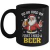 Ho Ho Hold On First I Need A Beer Santa Christmas Funny Mug | teecentury