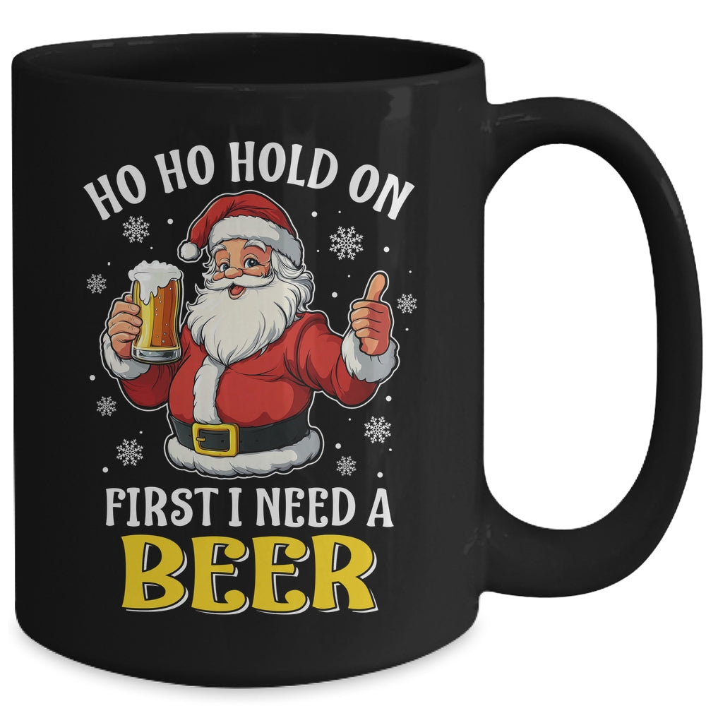 Ho Ho Hold On First I Need A Beer Santa Christmas Funny Mug | teecentury