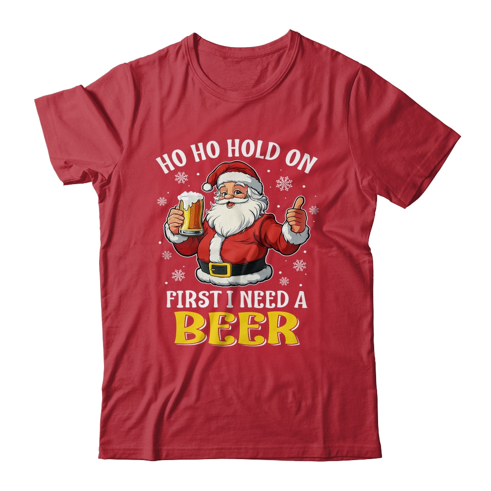 Ho Ho Hold On First I Need A Beer Santa Christmas Funny Shirt & Sweatshirt | teecentury