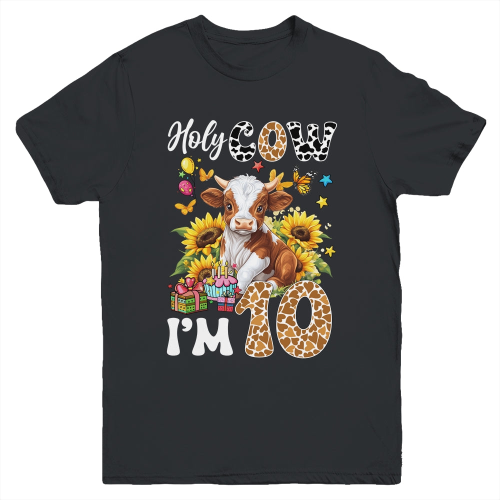 Holy Cow I'm 10 Years Old Farm Cow Sunflowers 10th Birthday Youth Shirt | teecentury