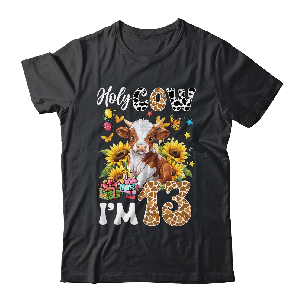 Holy Cow I'm 13 Years Old Farm Cow Sunflowers 13th Birthday Shirt & Hoodie | teecentury