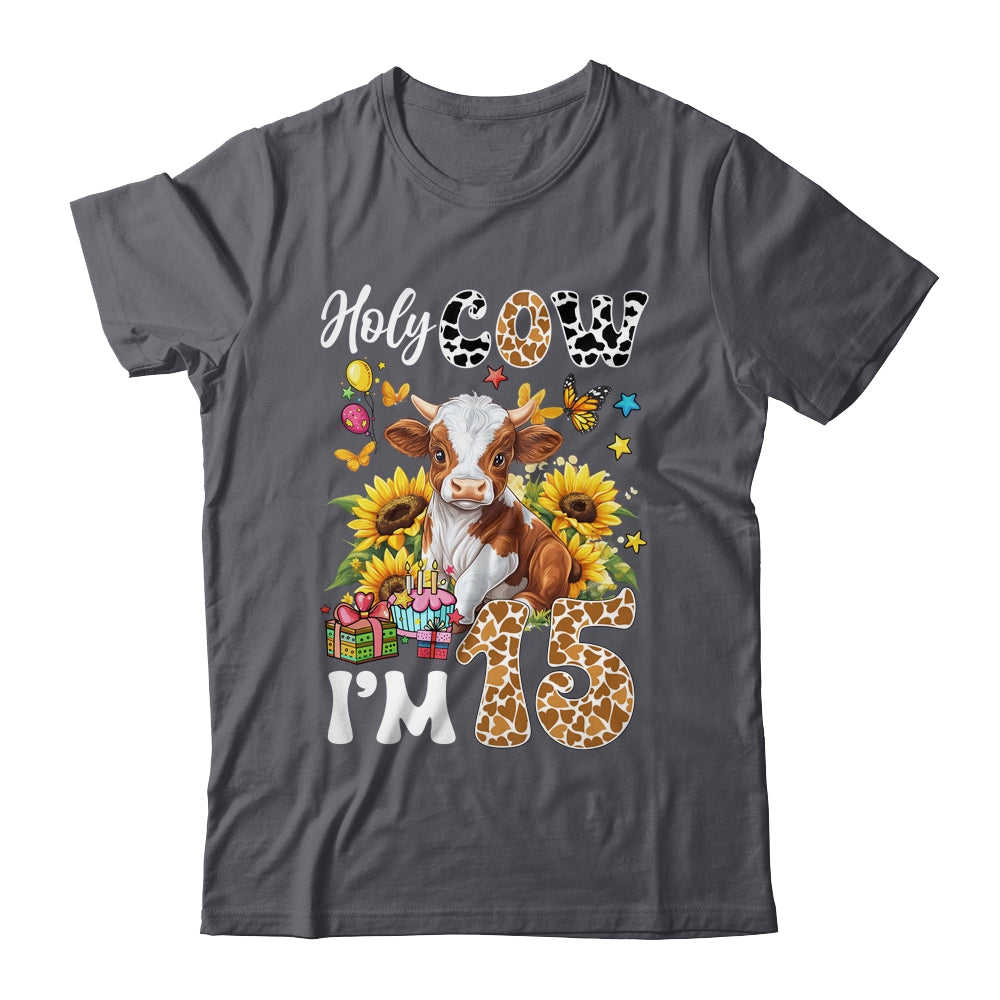 Holy Cow I'm 15 Years Old Farm Cow Sunflowers 15th Birthday Shirt & Hoodie | teecentury