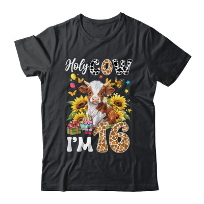 Holy Cow I'm 16 Years Old Farm Cow Sunflowers 16th Birthday Shirt & Hoodie | teecentury