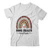 Home Health Nurse Home Care Nursing Rainbow Shirt & Tank Top | teecentury