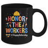 Honor The Worker Patriotic Happy Labor Day Men Women Mug | teecentury