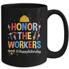 Honor The Worker Patriotic Happy Labor Day Men Women Mug | teecentury