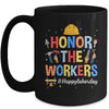 Honor The Worker Patriotic Happy Labor Day Men Women Mug | teecentury