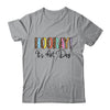 Hooray It's Art Day Art Teacher Art Student Back To School Shirt & Hoodie | teecentury