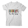 Hooray It's Art Day Art Teacher Art Student Back To School Shirt & Hoodie | teecentury