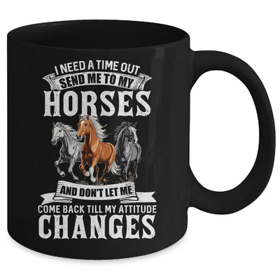 Horse Riding I Need A Timeout Horses Horse Racing Gifts Mug Coffee Mug | Teecentury.com