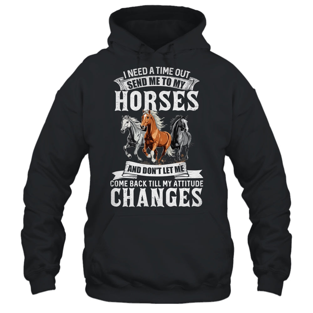 Horse Riding I Need A Timeout Horses Horse Racing Gifts T-Shirt & Hoodie | Teecentury.com