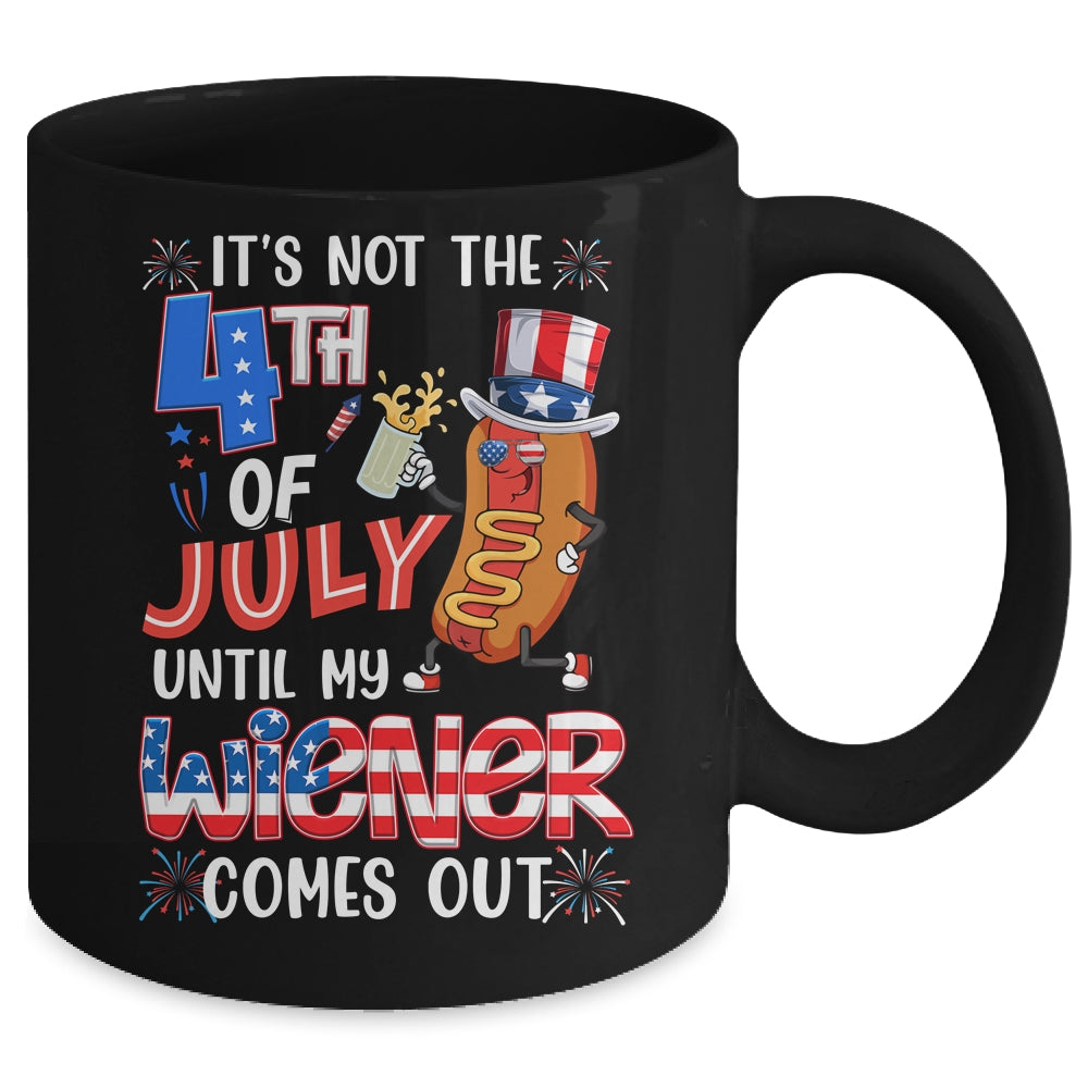 Hot Dog Until My Wiener Comes Out Funny Hot Dog 4th Of July Mug | teecentury