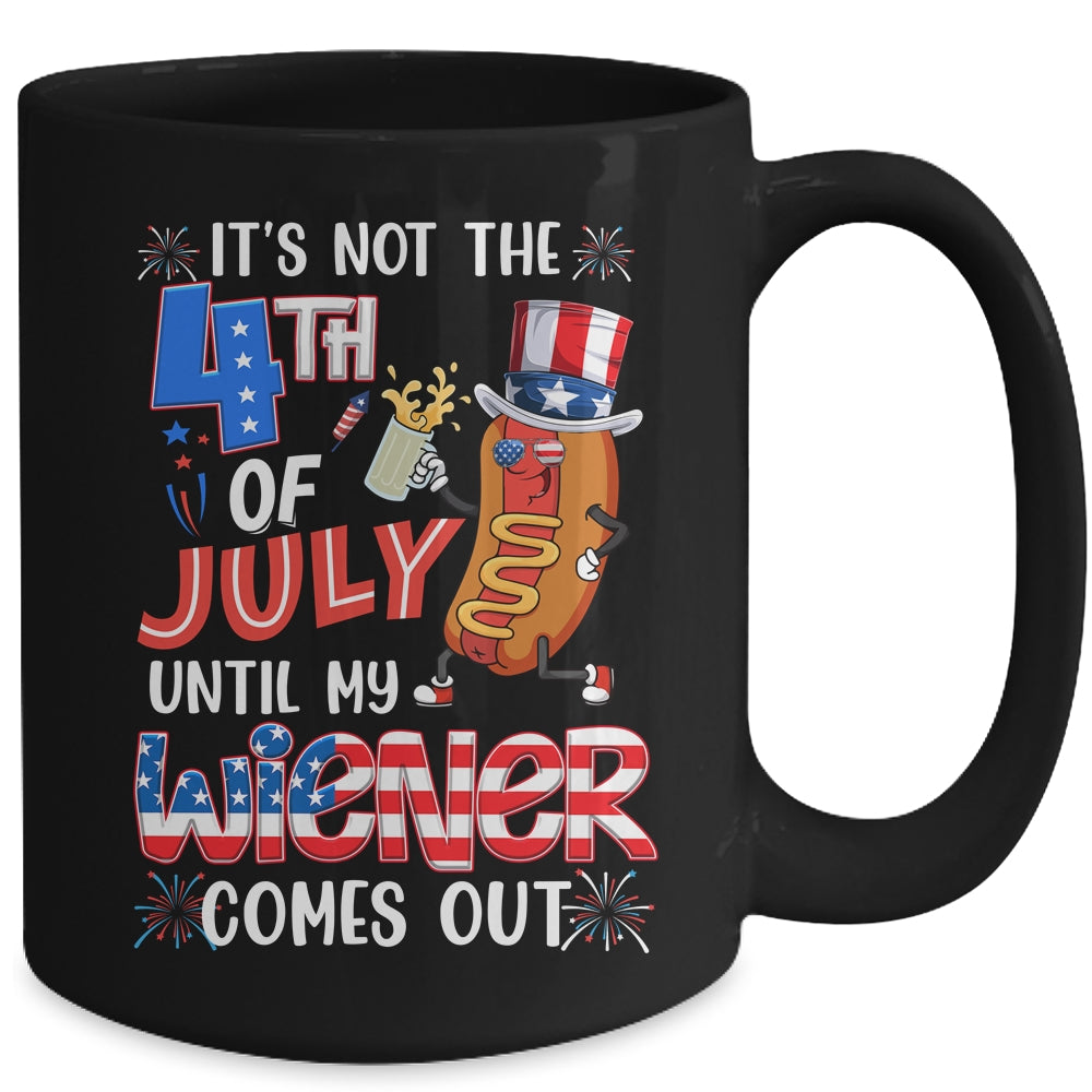 Hot Dog Until My Wiener Comes Out Funny Hot Dog 4th Of July Mug | teecentury