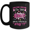 How Come Everyone Else Yells Bingo Funny Lucky Bingo Mug | teecentury