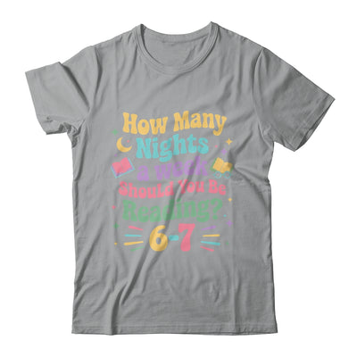 How Many Nights Reading 67 Meme Six Seven Teacher Funny Shirt & Hoodie | teecentury