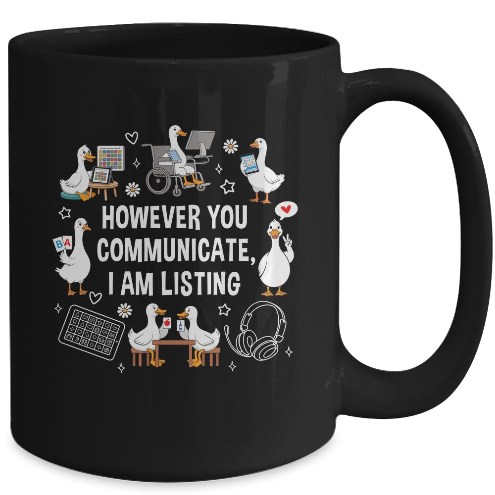 However You Communication I'm Listening SLP AAC Silly Goose Mug | teecentury