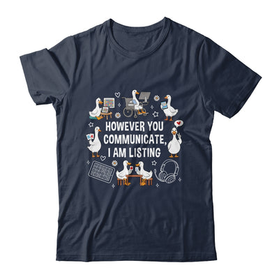 However You Communication I'm Listening SLP AAC Silly Goose Shirt & Hoodie | teecentury