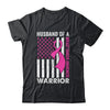 Husband Of A Warrior Breast Cancer Awareness Support Squad Shirt & Hoodie | teecentury