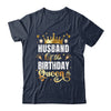 Husband Of The Birthday Queen Funny Matching Birthday Party Shirt & Hoodie | teecentury