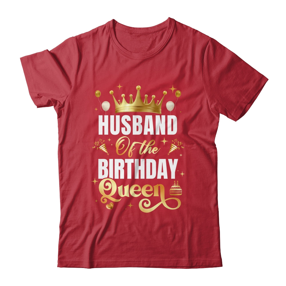 Husband Of The Birthday Queen Funny Matching Birthday Party Shirt & Hoodie | teecentury