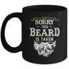 Husband Valentines Sorry This Beard Is Taken Marriage Humor Mug | teecentury