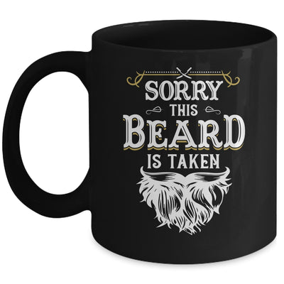 Husband Valentines Sorry This Beard Is Taken Marriage Humor Mug | teecentury
