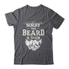 Husband Valentines Sorry This Beard Is Taken Marriage Humor Shirt & Hoodie | teecentury