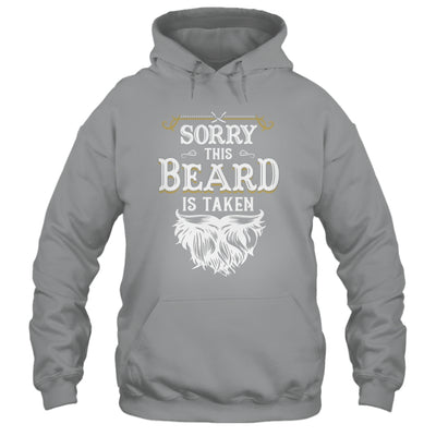 Husband Valentines Sorry This Beard Is Taken Marriage Humor Shirt & Hoodie | teecentury
