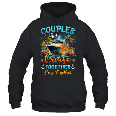 Husband Wife Couples That Cruise Together Stay Together Shirt & Tank Top | teecentury