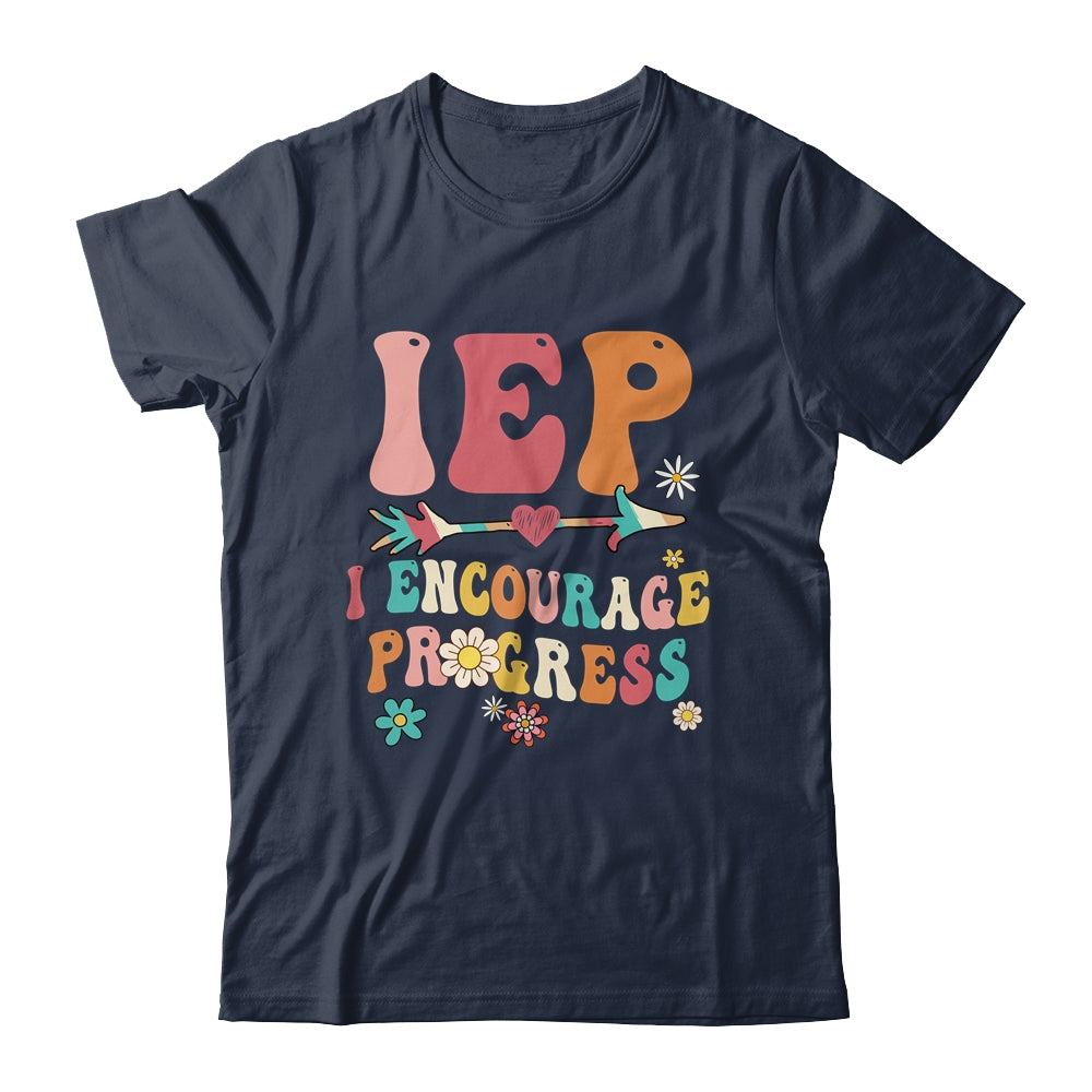 IEP I Encourage Progress Special Education Teacher Graphics Shirt & Hoodie | teecentury