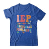 IEP I Encourage Progress Special Education Teacher Graphics Shirt & Hoodie | teecentury