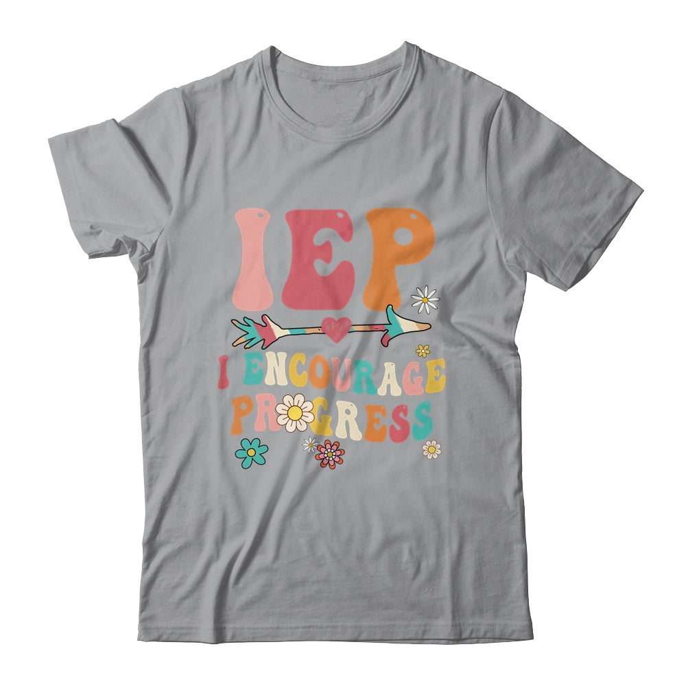 IEP I Encourage Progress Special Education Teacher Graphics Shirt & Hoodie | teecentury