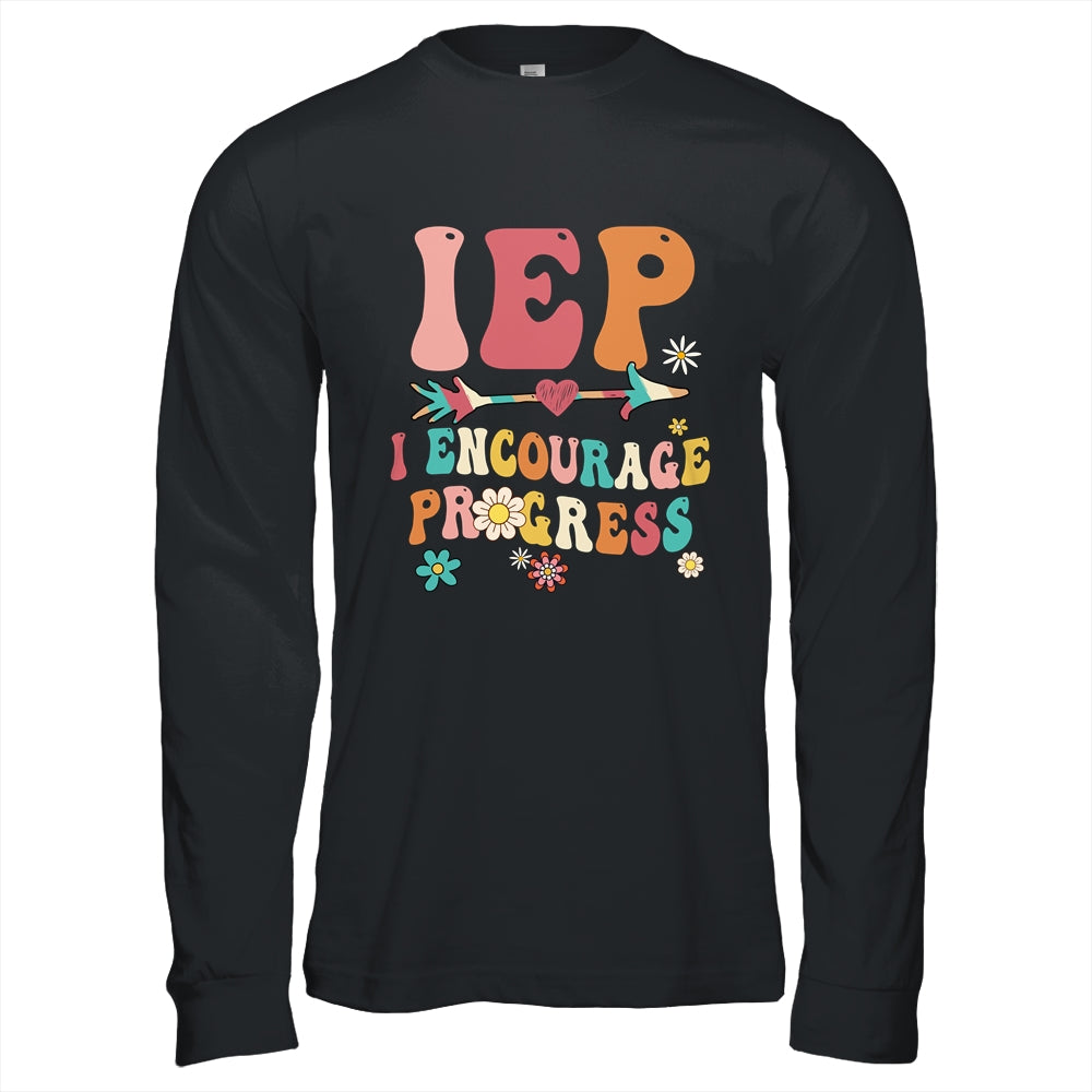 IEP I Encourage Progress Special Education Teacher Graphics Shirt & Hoodie | teecentury