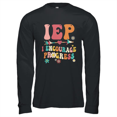 IEP I Encourage Progress Special Education Teacher Graphics Shirt & Hoodie | teecentury