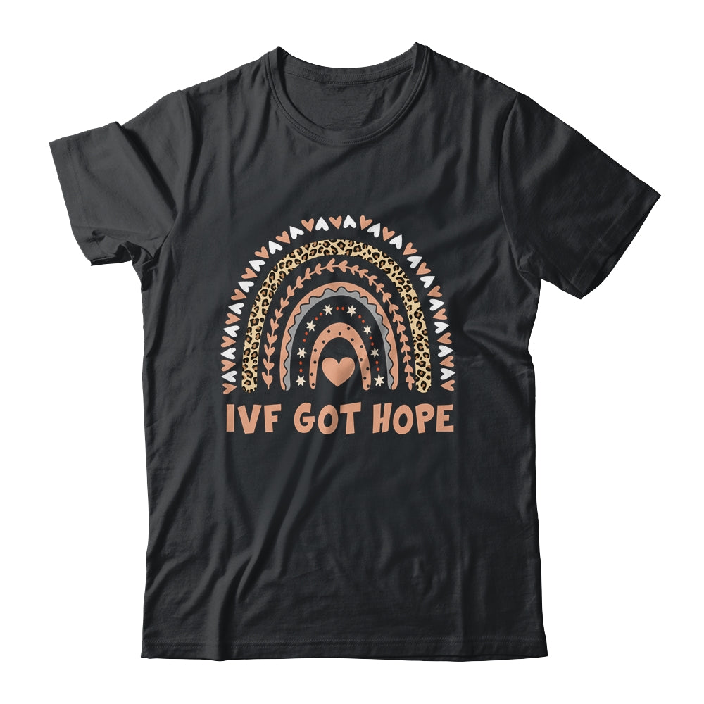 IVF Got Hope Rainbow Transfer Day Mom Fertility Surrogate Shirt & Hoodie | teecentury